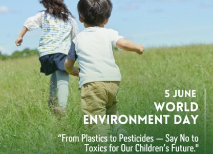 World Environment Day: From Plastics to Pesticides – Say No to Toxics for Our Children’s Future