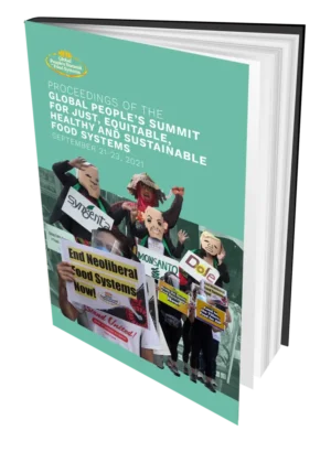 Proceedings of the Global People’s Summit for Just, Equitable, Healthy and Sustainable Food Systems, September 21-23, 2021