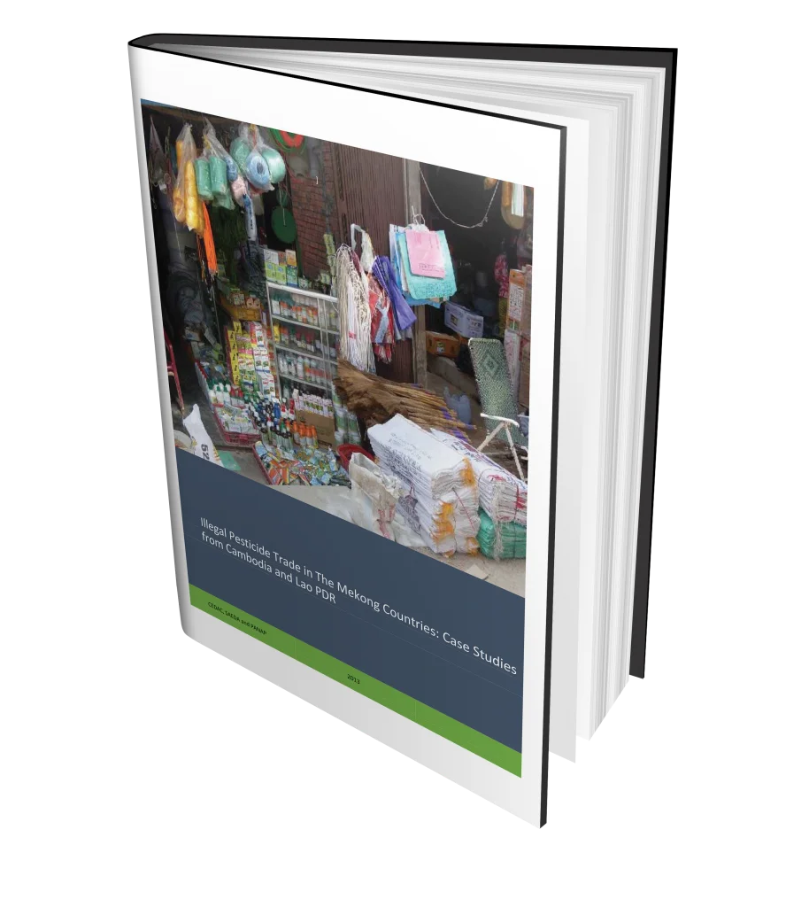 Illegal Pesticide Trade in the Mekong Countries: Case Studies from Cambodia and Lao PDR