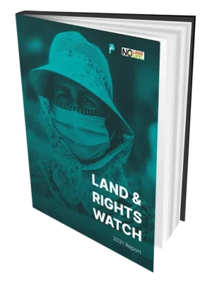 Land & Rights Watch 2021 Report
