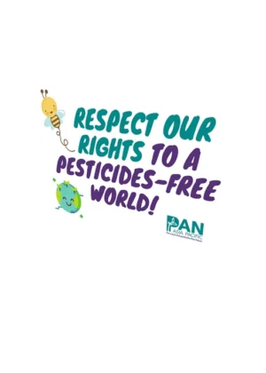 Respect Our Rights to a Pesticides-Free World! [Placard]