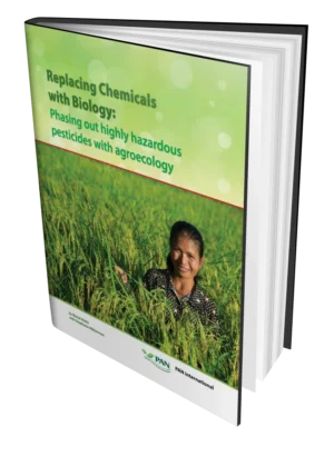 Replacing Chemicals with Biology: Phasing out Highly Hazardous Pesticides with Agroecology