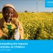 Governments Urged: Adopt New UNICEF Recommendations On Children And Pesticides