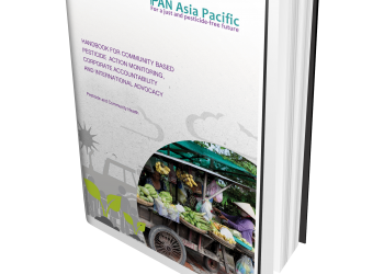 Handbook For Community Based Pesticide Action Monitoring, Corporate Accountability And International Advocacy: Pesticide And Community Health