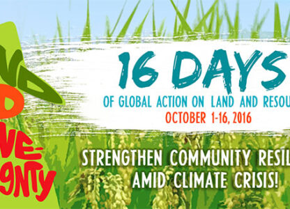 16 Days of Global Action on Land and Resources mobilise farmers and small food producers, rural women, fisherfolk, agri workers, advocates across the globe