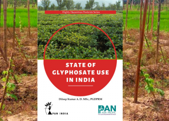 Illegal glyphosate usage rampant in India, new PAN study shows