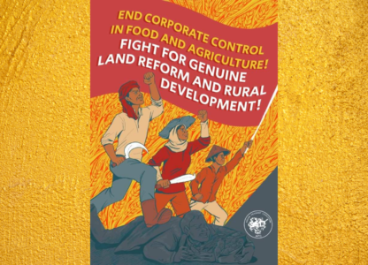 End corporate control in food and agriculture! Fight for genuine land reform and rural development to truly transform the world’s food systems!