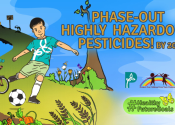 Healthy Future Goals: Phase-out Highly Hazardous Pesticides by 2030!