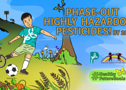 Healthy Future Goals: Phase-out Highly Hazardous Pesticides by 2030!