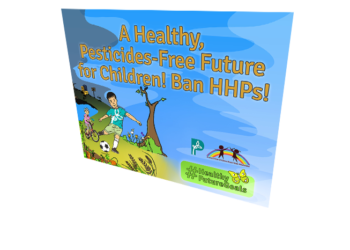 A Healthy, Pesticides-Free Future for Children! Ban HHPs! #HealthyFutureGoals [Placard]
