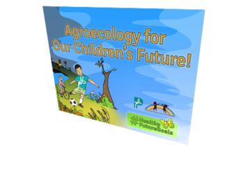 Agroecology for Our Children’s Future! #HealthyFutureGoals [Placard]