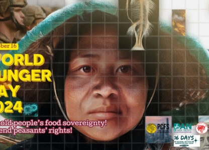 World Hunger Day 2024: Uphold people’s food sovereignty! Defend peasants’ rights!