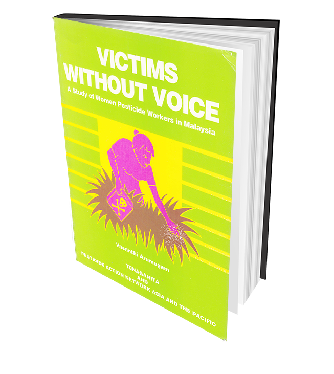 Victims Without Voice: A Study of Women Pesticide Workers in Malaysia