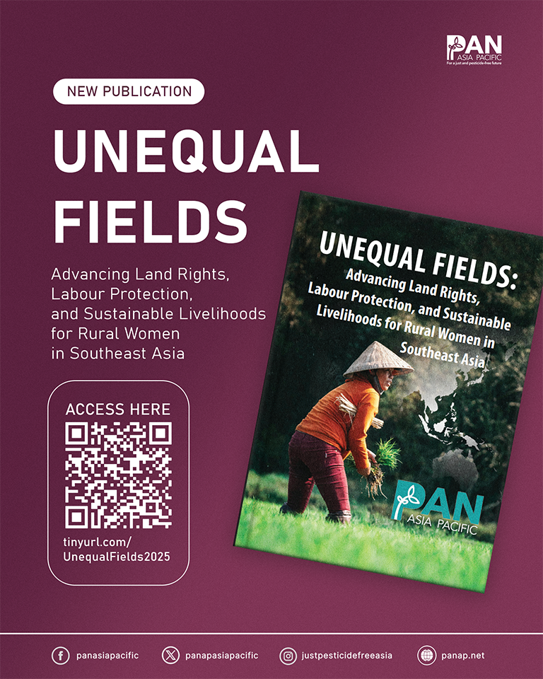 Rural Women Rise for Rights and Resilience: PANAP’s Unequal Fields highlights the struggles and strength of women in Southeast Asia on land, labour, and social protection