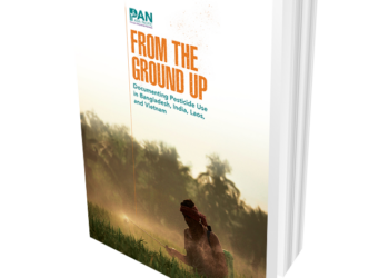 From The Ground Up: Documenting Pesticide Use in Bangladesh, India, Laos, and Vietnam
