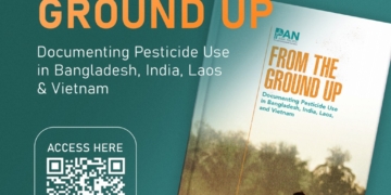 FROM THE GROUND UP: New Report Exposes  Widespread Pesticide Risks in Bangladesh, India, Laos & Vietnam