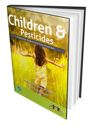 Children & Pesticides: Protect Our Children from Toxic Pesticides