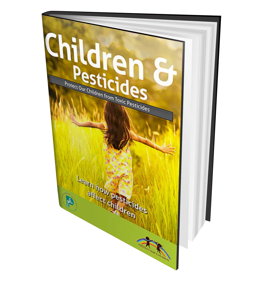 Children & Pesticides: Protect Our Children from Toxic Pesticides