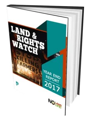 Land & Rights Watch 2017 Yearend Report
