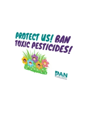 Protect Us! Ban Toxic Pesticides! [Placard]