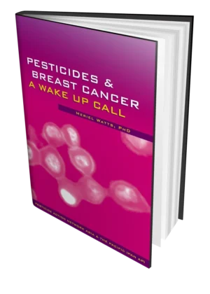 Pesticides and Breast Cancer: A Wake Up Call