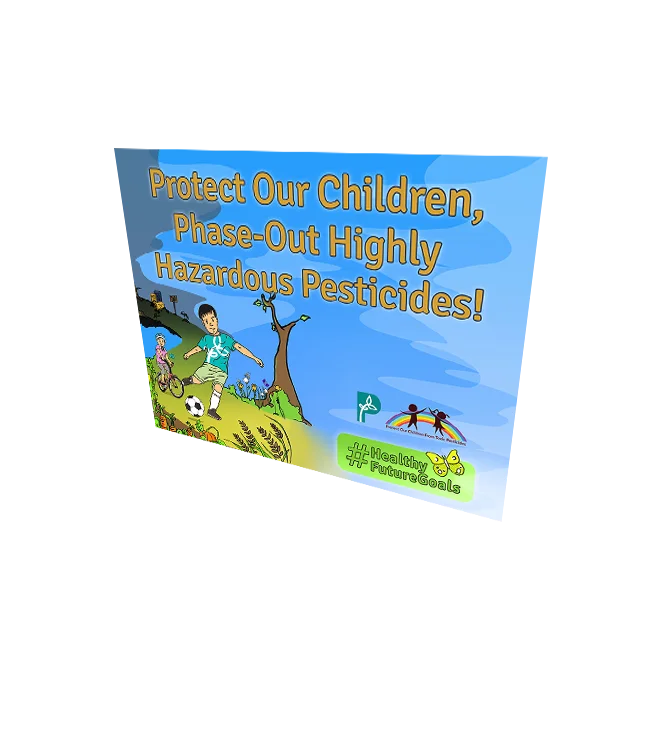 Protect Our Children, Phase-Out Highly Hazardous Pesticides! #HealthyFutureGoals [Placard]