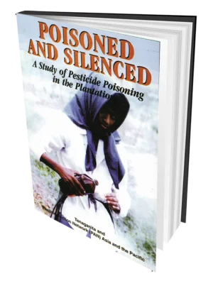 Poisoned and Silenced: A Study of Pesticide Poisoning in the Plantations
