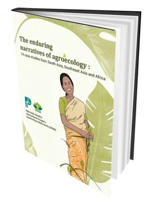 The Enduring Narratives of Agroecology: 14 Case Studies from South Asia, Southeast Asia and Africa