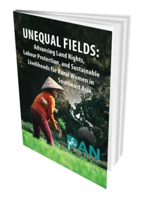 Unequal Fields: Advancing Land Rights, Labour Protection, and Sustainable Livelihoods for Rural Women in Southeast Asia