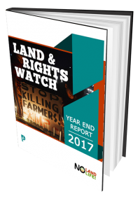 Land & Rights Watch 2017 Yearend Report