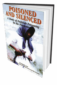 Poisoned and Silenced: A Study of Pesticide Poisoning in the Plantations