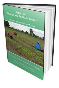 Report on Women and Pesticide Survey: Case Study in Sang District Kandal Province