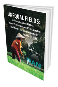 Unequal Fields: Advancing Land Rights, Labour Protection, and Sustainable Livelihoods for Rural Women in Southeast Asia
